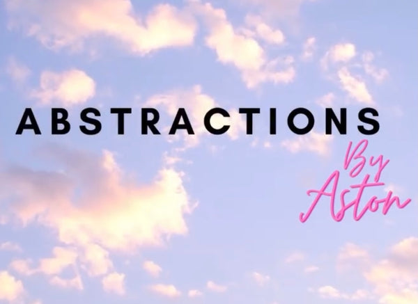 Abstractions by Aston
